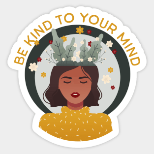 Be kind to your mind Sticker